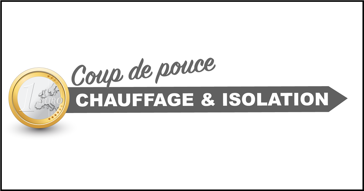 You are currently viewing Coup de pouce « Chauffage » et « Isolation »